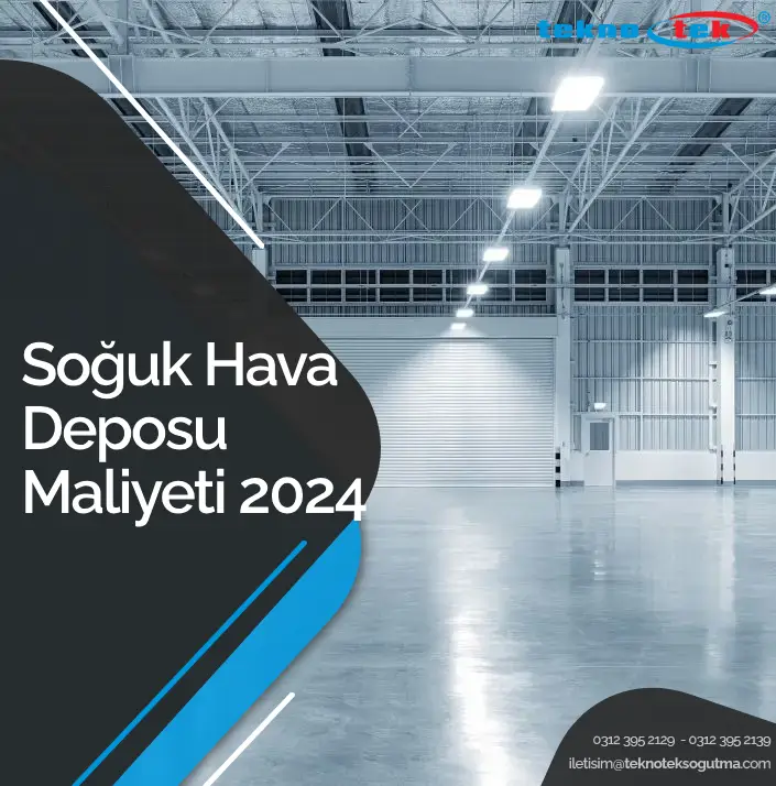 soğuk hava deposu maliyeti 2024